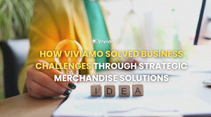 How Viviamo Solved Business Challenges Through Strategic Merchandise Solutions